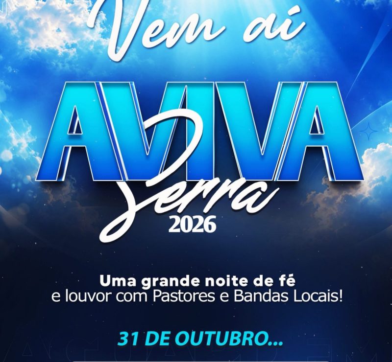 Aviva Serra 2026: um evento de fé e louvor em Serra do Ramalho